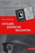 Cover-Bild zum Titel 'Hitlers jüdische Soldaten' von 'Bryan Mark Rigg'