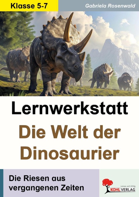 Lernwerkstatt Die Welt der Dinosaurier - Gabriela Rosenwald