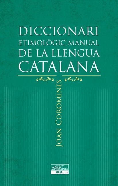 Diccionari etimològic manual de la llengua catalana - Joan Coromines