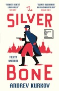 Cover-Bild zum Titel 'The Silver Bone' von 'Andrey Kurkov'