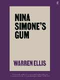 Cover-Bild zum Titel 'Nina Simone's Gum' von 'Warren Ellis'