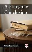 Cover-Bild zum Titel 'A Foregone Conclusion' von 'William Dean Howells'