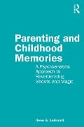 Cover-Bild zum Titel 'Parenting and Childhood Memories' von 'Ilene S. Lefcourt'
