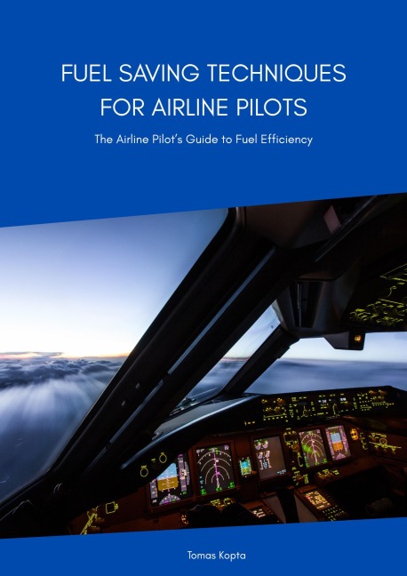 Fuel Saving Techniques for Airline Pilots - Tomas Kopta