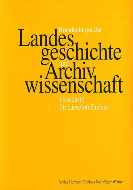 Brandenburgische Landesgeschichte und Archivwissenschaft - 