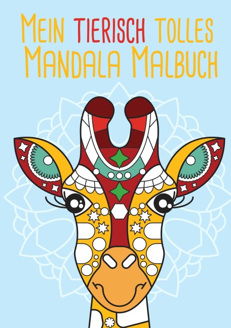 Mein tierisch tolles Mandala Malbuch - Christoph Alexander