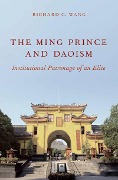 Cover-Bild zum Titel 'The Ming Prince and Daoism' von 'Richard G. Wang'