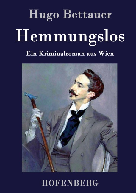 Hemmungslos - Hugo Bettauer
