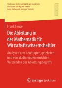 Die Ableitung in der Mathematik für Wirtschaftswissenschaftler - Frank Feudel