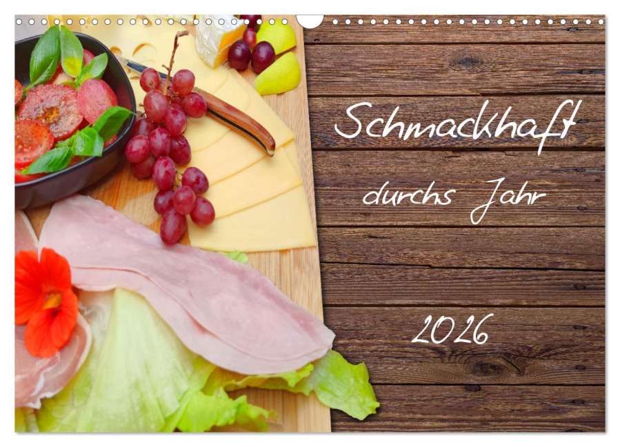 Schmackhaft durchs Jahr (Wandkalender 2026 DIN A3 quer), CALVENDO Monatskalender - LaPics LaPics