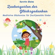 Cover-Bild zum Titel 'Zaubergarten der Glücksgedanken' von 'Kerstin Gleine'
