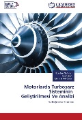 Cover-Bild zum Titel 'Motorlarda Turbo¿arz Sisteminin Geli¿tirilmesi Ve Analizi' von 'Ebrahim Safarian, Kadir Bilen, Mehmet Akif Ceviz'