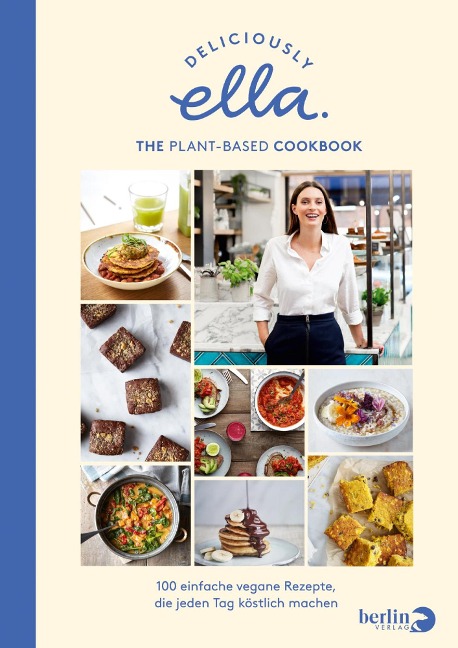 Deliciously Ella - The Plant-Based Cookbook - Ella Mills (Woodward)
