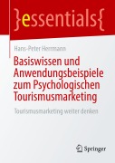 Cover-Bild zum Titel 'Basiswissen und Anwendungsbeispiele zum Psychologischen Tourismusmarketing' von 'Hans-Peter Herrmann'