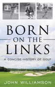Cover-Bild zum Titel 'Born on the Links' von 'John Williamson'