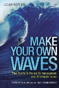 Cover-Bild zum Titel 'Make Your Own Waves' von 'Louis Patler'