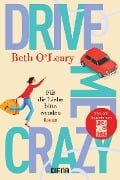 Cover-Bild zum Titel 'Drive Me Crazy - Für die Liebe bitte wenden' von 'Beth O'Leary'