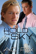 Cover-Bild zum Titel 'Hold the Sky' von 'A. C. Fox'