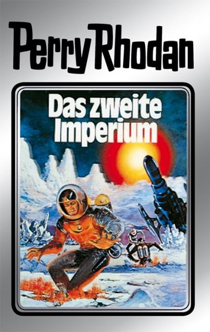 Perry Rhodan 19: Das zweite Imperium (Silberband) - Clark Darlton, Kurt Brand, Kurt Mahr, William Voltz