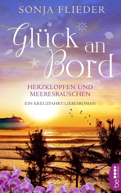 Glück an Bord - Herzklopfen und Meeresrauschen - Sonja Flieder