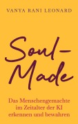 Cover-Bild zum Titel 'Soul-Made' von 'Vanya Rani Leonard'
