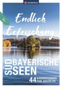 Cover-Bild zum Titel 'KOMPASS Endlich Erfrischung - Südbayerische Seen' von 'Brigitte Schäfer, Monika Göbl, Ralf Enke, Michael Sänger, Eva Maria Volgger'