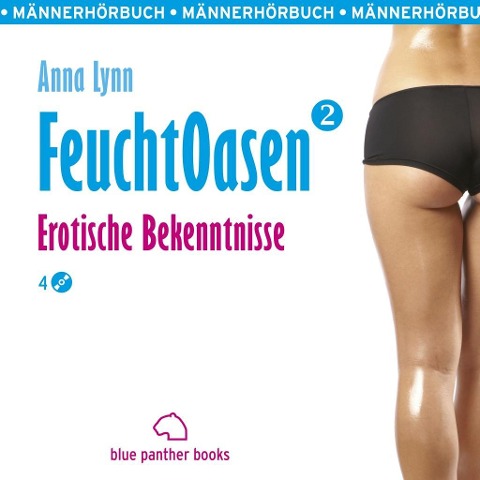 Feuchtoasen 2 | Erotische Bekenntnisse | Erotik Audio Story | Erotisches Hörbuch - Anna Lynn