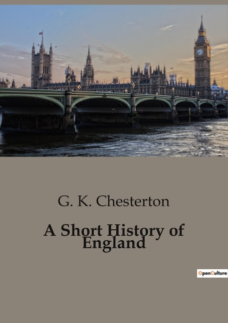 A Short History of England - G. K. Chesterton