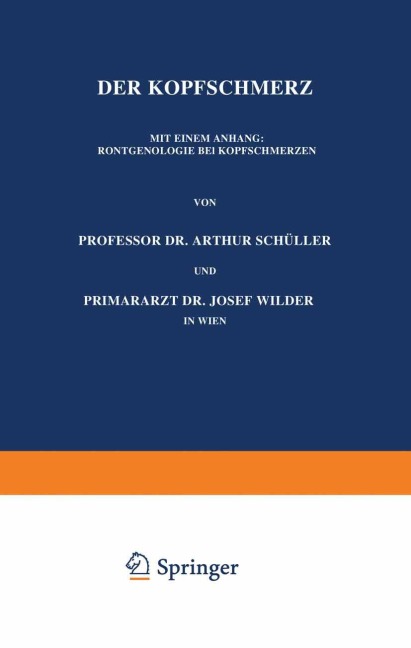 Der Kopfschmerz - Josef Wilder, Arthur Schüller