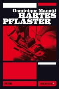 Cover-Bild zum Titel 'Hartes Pflaster' von 'Dominique Manotti'