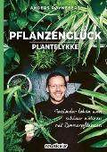 Cover-Bild zum Titel 'Pflanzenglück' von 'Anders Røyneberg'
