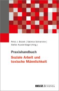 Cover-Bild zum Titel 'Praxishandbuch Soziale Arbeit und toxische Männlichkeit' von ''