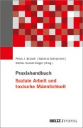 Cover-Bild zum Titel 'Praxishandbuch Soziale Arbeit und toxische Männlichkeit' von ''