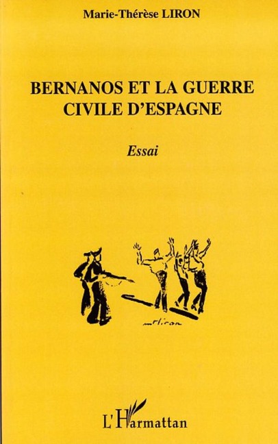 Bernanos et la guerre civile d'Espagne - Marie-Thérèse Liron