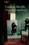 Cover-Bild zum Titel 'Una Mujer Insignificante / An Insignificant Woman' von 'Catalina Murillo'