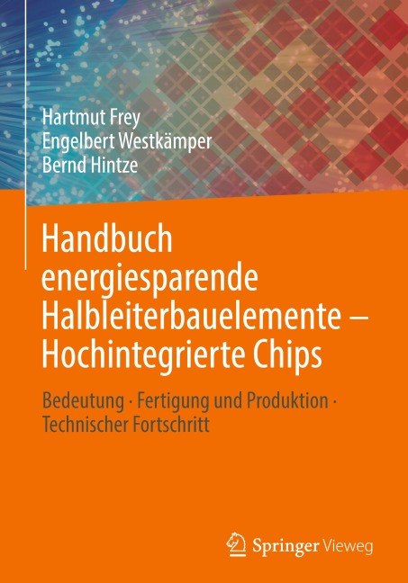 Handbuch energiesparende Halbleiterbauelemente - Hochintegrierte Chips - Hartmut Frey, Engelbert Westkämper, Bernd Hintze