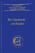 Cover-Bild zum Titel 'Der Glaubende - ein Fatalist' von 'Gabriele'