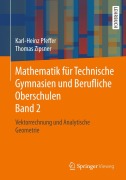 Cover-Bild zum Titel 'Mathematik für Technische Gymnasien und Berufliche Oberschulen Band 2' von 'Thomas Zipsner, Karl-Heinz Pfeffer'