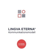 Cover-Bild zum Titel 'Das LINGVA ETERNA® Kommunikationsmodell' von 'Theodor von Stockert'