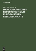 Ikonographisches Repertorium zur Europäischen Lesegeschichte - 