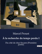 Cover-Bild zum Titel 'À la recherche du temps perdu I' von 'Marcel Proust'