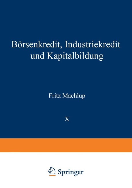 Börsenkredit, Industriekredit und Kapitalbildung - Fritz Machlup