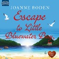Escape to Little Bluewater Bay - Joanne Boden