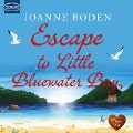 Cover-Bild zum Titel 'Escape to Little Bluewater Bay' von 'Joanne Boden'