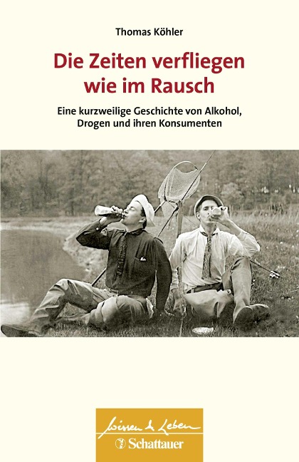 Die Zeiten verfliegen wie im Rausch (Wissen & Leben) - Thomas Köhler