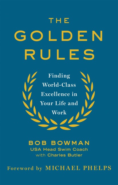 The Golden Rules - Bob Bowman