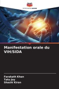 Cover-Bild zum Titel 'Manifestation orale du VIH/SIDA' von 'Farakath Khan, Tatu Joy, Shashi Kiran'