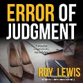 Error of Judgment Lib/E - Roy Lewis
