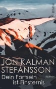 Cover-Bild zum Titel 'Dein Fortsein ist Finsternis' von 'Jón Kalman Stefánsson'