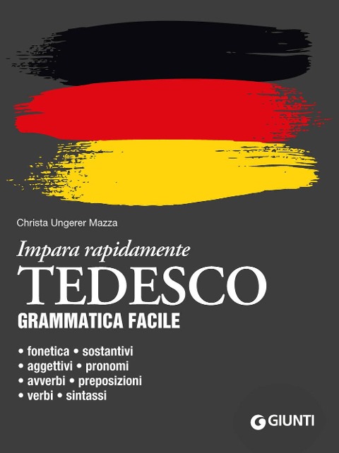Tedesco. Grammatica facile - Christa Ungerer Mazza